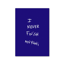 THOMAS LÉLU X THE SKATEROOM - I NEVER FINISH ANYTHI BLUE / FINE ART PRINT
