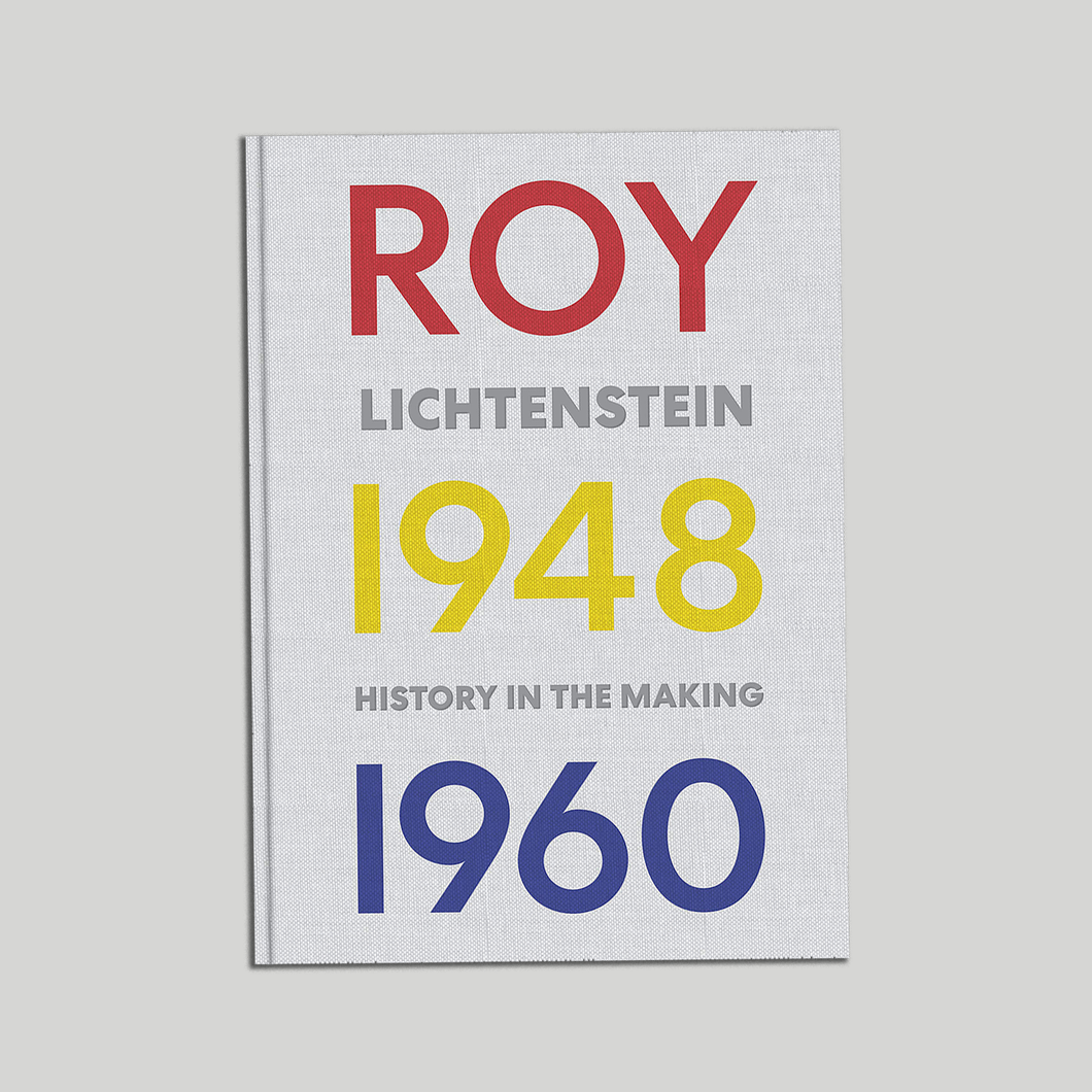 HISTORY IN THE MAKING, 1948-1960 - ROY LICHTENSTEIN / RIZZOLI