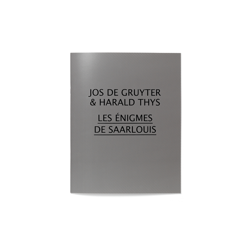 JOS DE GRUYTER & HARALD THYS - LES ÉNIGMES DE SAARLOUIS / TRIANGLE BOOKS