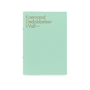 KOENRAAD DEDOBBELEER - WALL / TRIANGLE BOOKS